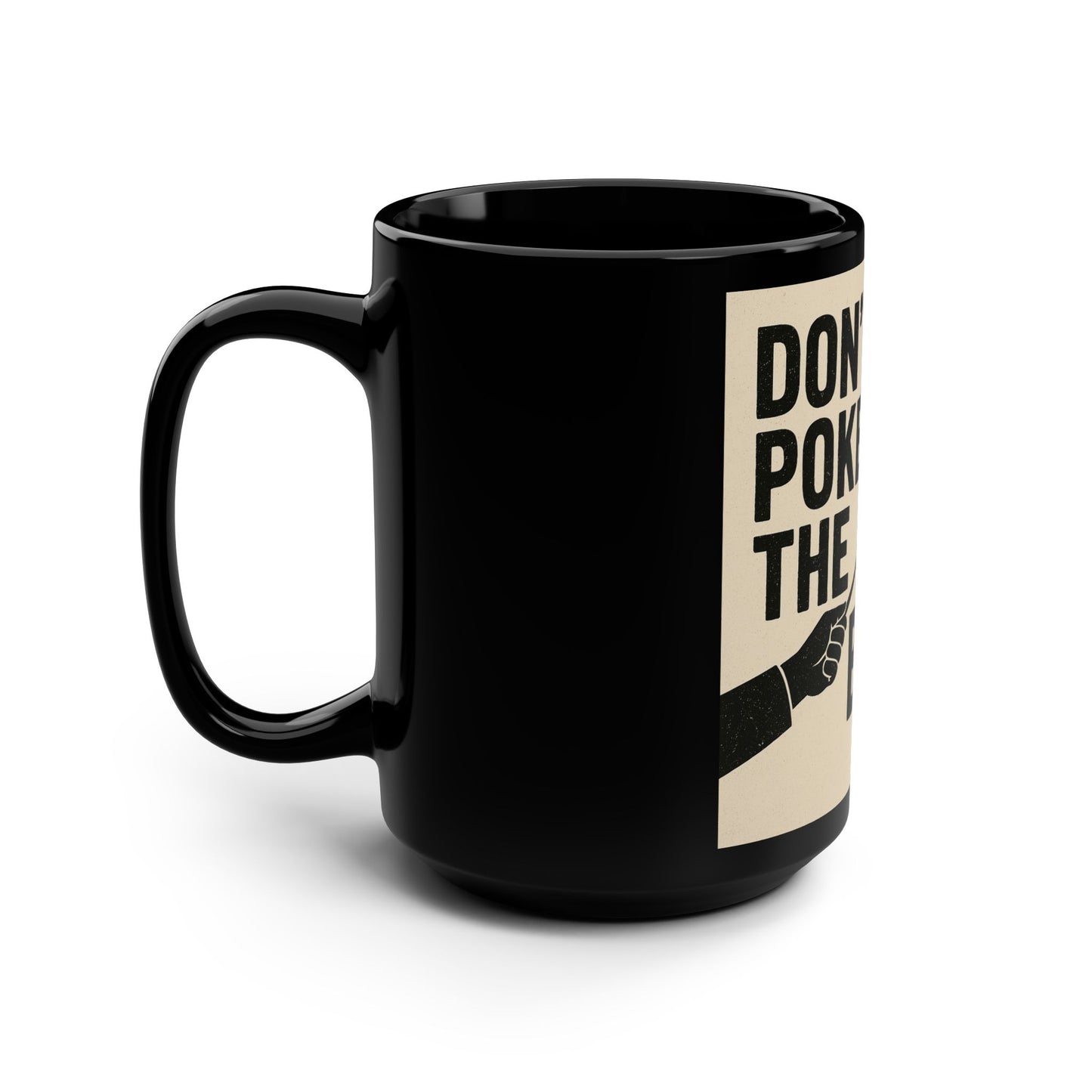 Gift for Coffee Lovers, Don't Poke The Bear, California Political Mug 15oz Black Mug